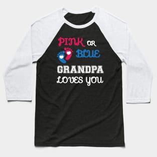 Pink or Blue Grandpa Loves You Baseball T-Shirt